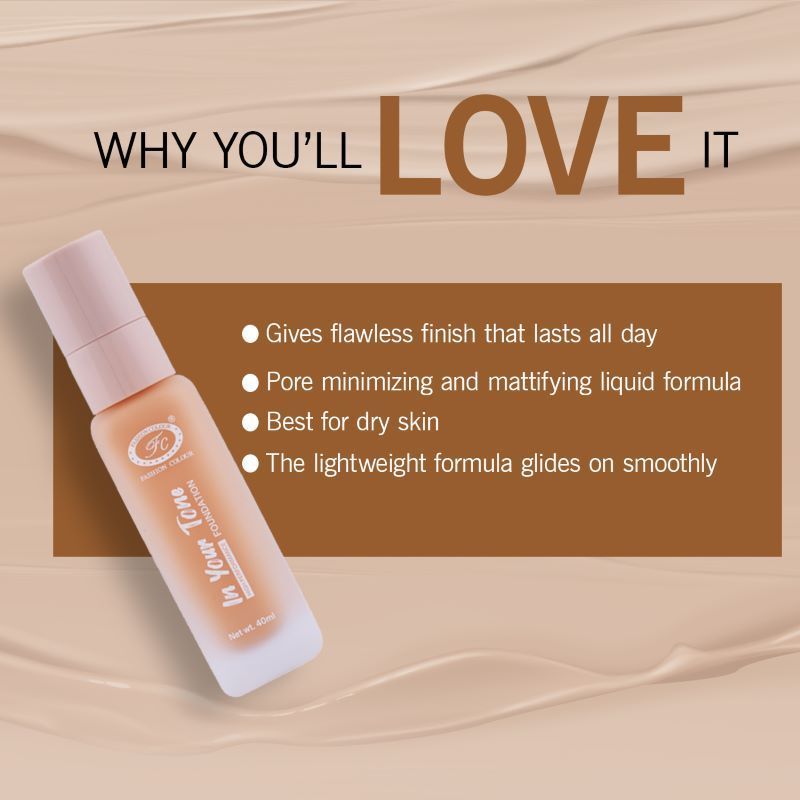 FASHION COLOUR High Performance In Your Tone Foundation