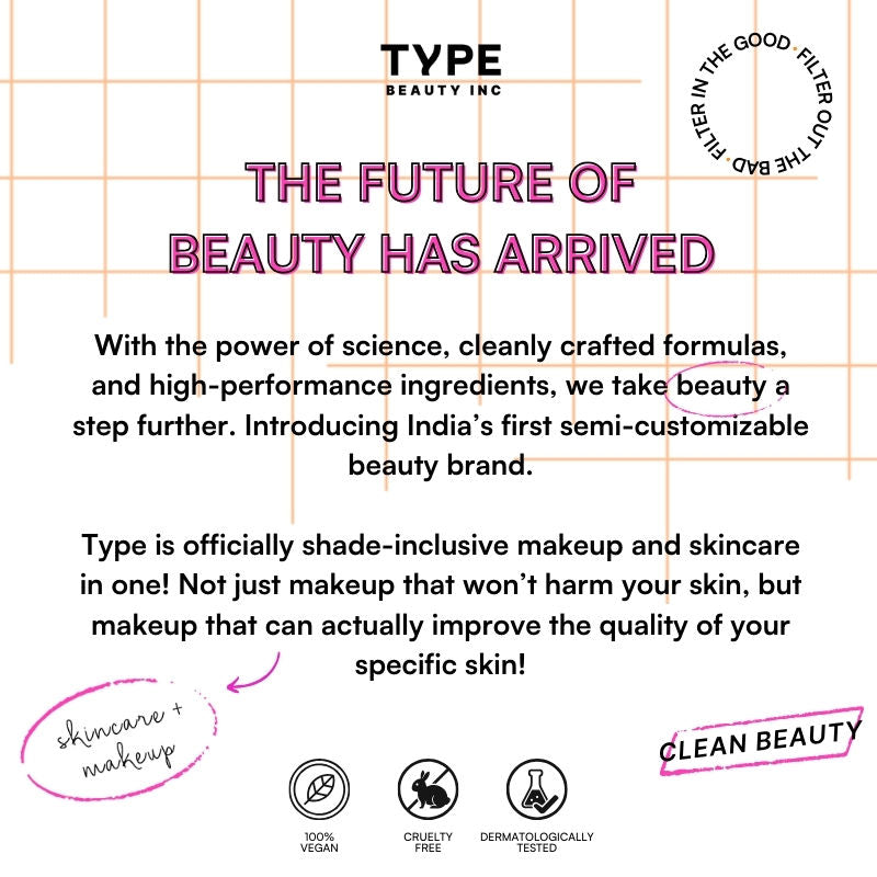 TYPE Beauty Get Even Foundation