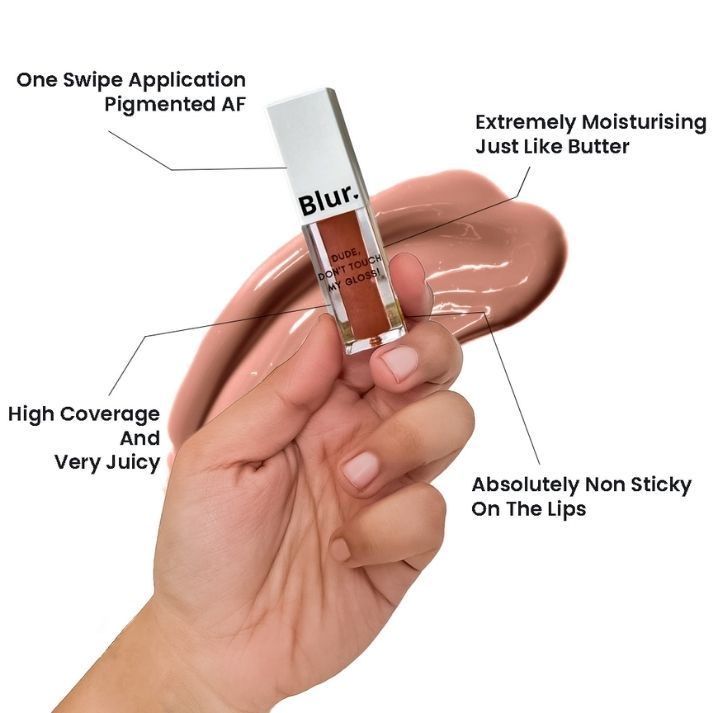 BLUR INDIA Dude! Don't Touch My Gloss
