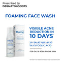 D'Acne Foaming Face Wash, Visible Acne Reduction in 10 Days, 2% Salicylic Acid & 1% Glycolic Acid