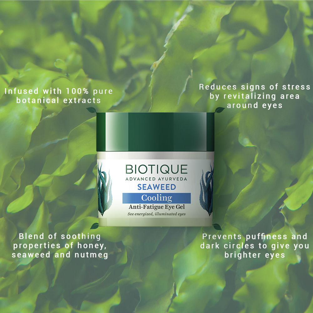 Biotique Bio Sea Weed Cooling Anti Fatigue Eye Gel