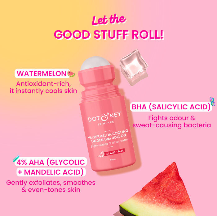Dot & Key Watermelon Cooling Underarm Roll On, Pigmentation & Odour Control, With 4% AHA & BHA