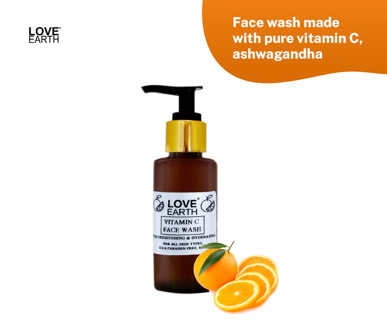 Love Earth Vitamin C Face Wash with Vitamin C Ashwgandha for Skin Hydration & Skin Radiance