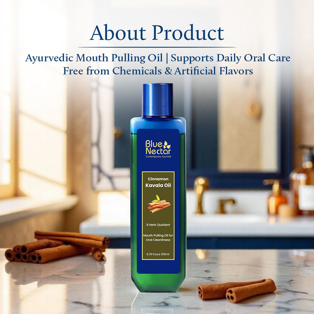 Blue Nectar Cinnamon Mouth Pulling Oil, Ayurvedic Mouthwash for Fresh Breath & Oral Care - 9 Herbs